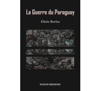 La Guerre du Paraguay (Illustré)