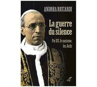 La Guerre Du Silence - Pie Xii, Le Nazisme, Les Juifs
