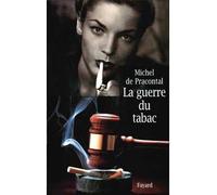 La Guerre du tabac - Michel de Pracontal - Fayard - broché - Livre