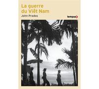 John Prados – La guerre du Viêt Nam – 1945-1975 – Poche – Perrin