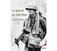 John Prados – La guerre du Viêt Nam – 1945-1975 – Perrin – Poche