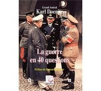 La guerre en 40 questions Karl Doenitz (Auteur)
