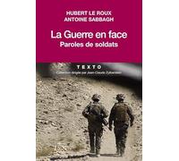 La guerre en face: PAROLES DE SOLDATS