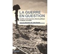 La Guerre en question Conflits contemporains, théorie politique et débats normatifs - Julie Saada - Presses Universitaires Lyon - broché - Etude