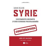 La guerre en Syrie : documents confidentiels