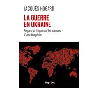 La Guerre En Ukraine - Regard Critique Sur Les Causes D'une Tragédie
