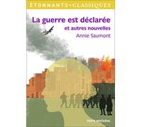 La guerre est déclarée et autres nouvelles
