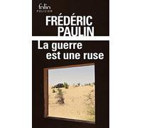 Frédéric Paulin – La guerre est une ruse – Gallimard