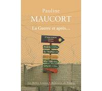 La Guerre et après…