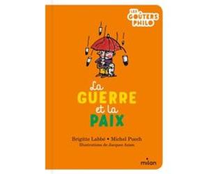 La guerre et la paix Brigitte Labbé (Auteur), Michel Puech (Auteur), Jacques Azam (Illustration)