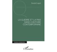 La Guerre Et La Paix Dans L'histoire Contemporaine