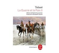 La Guerre et la Paix (La Guerre et la Paix, Tome 2) - Léon Tolstoï - Lgf - Poche - Roman