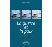 La guerre et la paix. Programme ENS 2023 - Collectif - Ellipses - broché - Scolaire / Universitaire