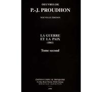 La guerre et la paix T02 Tome 2 - Pierre-Joseph Proudhon - Tops Eds H.trinquier - broché - Livre