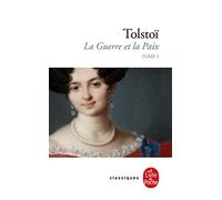 La Guerre et la Paix tome 1 de Tolstoï. Léon (2010) Poche