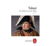 La Guerre et la Paix tome 2 de Tolstoï. Léon (2010) Poche