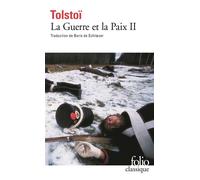 Léon Tolstoï – La Guerre et la Paix, tome 2 – Traduction Boris de Schloezer – Gallimard