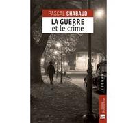 La guerre et le crime Pascal Chabaud (Auteur)