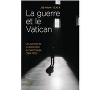 La guerre et le vatican Johan Ickx (Auteur)