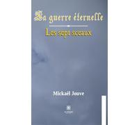 La guerre éternelle: Les sept sceaux