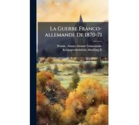 La Guerre Franco-allemande De 1870-71