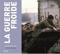 La Guerre froide racontée à tous - Philippe Godard - La Martiniere Jeunesse - relié - Document jeunesse
