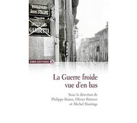 La Guerre Froide Vue D'En Bas Buton, Philippe, Buttner, Olivier, Hastings, Michel (Auteur)