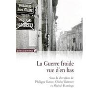 La Guerre Froide Vue D'En Bas Buton, Philippe, Buttner, Olivier, Hastings, Michel (Auteur)