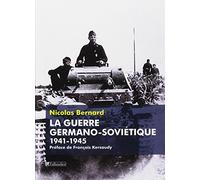 La guerre germano-soviétique 1941-1945