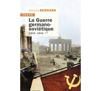 La guerre germano-soviétique 1943-1945 - Bernard Nicolas - Tallandier - broché - Etude