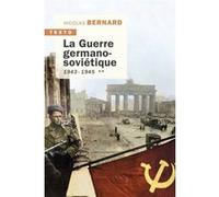 La guerre germano-soviétique Bernard Nicolas (Auteur)