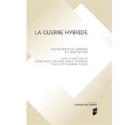 La guerre hybride Entre perte de repères et adaptation - Didier Danet - Presses Universitaires Rennes - broché - Etude