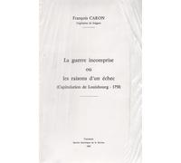 La Guerre Incomprise Ou Les Raisons D'un Échec - Capitulation De Louisbourg, 1758