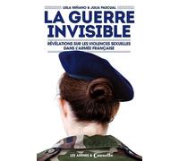 La guerre invisible - Révélations sur les violences sexuelles dans l'armée française