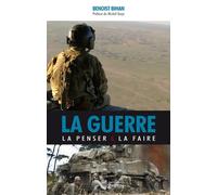 La Guerre : la penser et la faire