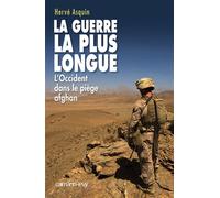 La Guerre la plus longue L'Occident dans le piège afghan - Hervé Asquin - Calmann-Levy - broché - Essai