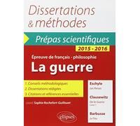 La guerre: Les Perses, Eschyle ; De la Guerre, Livre I, carl von Clausewitz ; Le Feu, Henri Barbusse