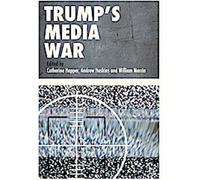 La guerre médiatique de Trump