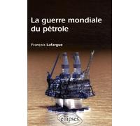 La guerre mondiale du pétrole: Etats-Unis, Chine et Inde à la conquête de l'or noir