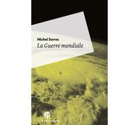 La Guerre mondiale - Poche - Michel Serres - Le Pommier - Poche - Essai