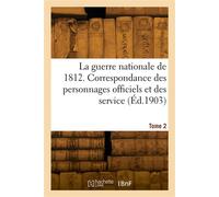 La guerre nationale de 1812. Tome 2 - Amédée Gagneur - Hachette Bnf - broché - Livre