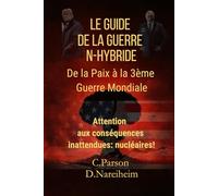 La Guerre Nucléaire Hybride débarque! Les nouvelles formes de guerre mondiale: drones, hyper-missiles et propagandes: De la Paix à la 3ème - Analyse ... Conséquences Inattendues : guerre nucléaire?