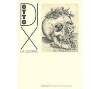 Otto Dix – La Guerre : L'intégrale des 50 eaux-fortes – Broché