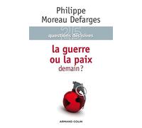 La guerre ou la paix demain ?