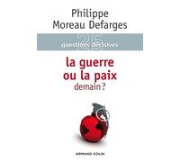 La guerre ou la paix demain ?