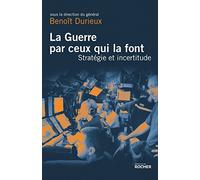 La Guerre par ceux qui la font