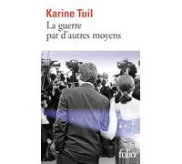 Karine Tuil – La guerre par d'autres moyens – Roman – Poche – Gallimard