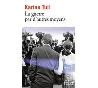 La guerre par d'autres moyens - Karine Tuil - Gallimard - Poche - Roman