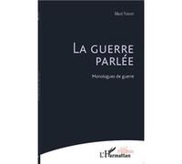 Maud Trianon – La guerre parlée – Monologues de guerre – Broché