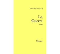 La guerre - Philippe Dagen - Grasset - broché - Livre